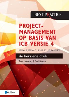 eBook: Projectmanagement op basis van ICB versie 4 – 4de herziene druk – IPMA B, IPMA C, IPMA-D , IPMA PMO