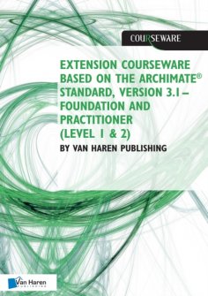 eBook: Extension courseware based on the ArchiMate Standard, Version 3.1 Standard by Van Haren Publishing