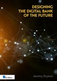 eBook: Designing the Digital Bank of the Future