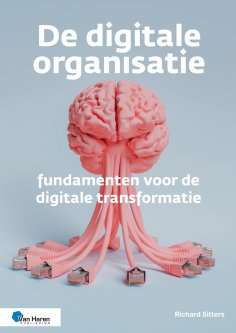 eBook: De digitale organisatie – fundamenten voor de digitale transformatie