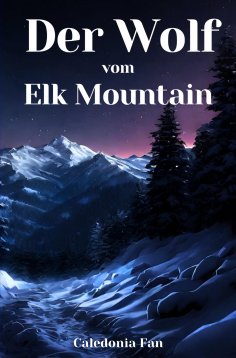 ebook: Der Wolf vom Elk Mountain