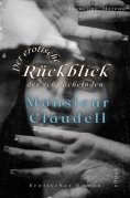 ebook: Der erotische Rückblick des schwächelnden Monsieur Claudell