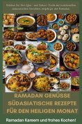 ebook: Ramadan Genüsse: Südasiatische Rezepte für den heiligen Monat