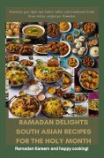ebook: Ramadan Delights: South Asian Recipes for the Holy Month