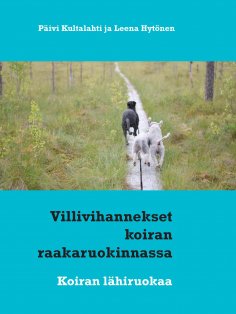 eBook: Villivihannekset koiran raakaruokinnassa