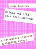 ebook: Ollako vai eikö olla Kristuksessa?