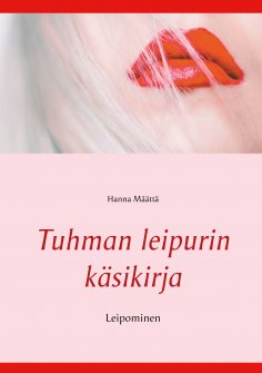 eBook: Tuhman leipurin käsikirja