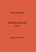 ebook: Elämäni päivät osa V