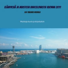 ebook: Elämyksiä ja muistoja Barcelonasta vuonna 2011