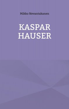 ebook: Kaspar Hauser