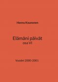 ebook: Elämäni päivät osa VI