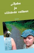 ebook: Aaku ja viiltävät valheet