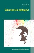 ebook: Satutuntien dialogeja