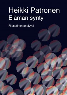 ebook: Elämän synty - Filosofinen analyysi