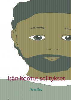 ebook: Isän kootut selitykset