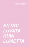 eBook: En voi luvata kuin lumetta