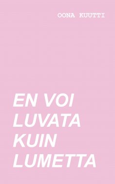 eBook: En voi luvata kuin lumetta