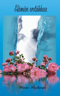 ebook: Elämän erotiikkaa