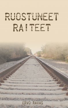 eBook: Ruostuneet raiteet