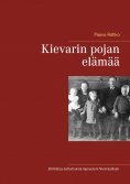 eBook: Kievarin pojan elämää