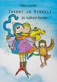 eBook: Inkeri, Rinkeli ja talven lumo