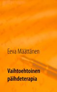 ebook: Vaihtoehtoinen päihdeterapia