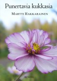 ebook: Punertavia kukkasia