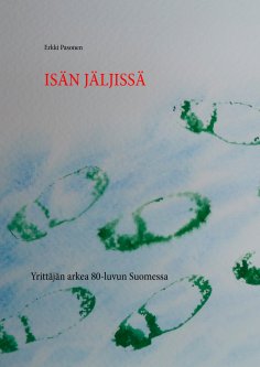 ebook: ISÄN JÄLJISSÄ