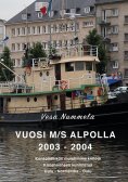 eBook: Vuosi M/S Alpolla 2003 - 2004