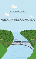 eBook: Keisarin Kesäjuna 1876