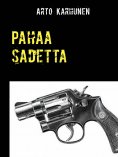 eBook: Pahaa sadetta
