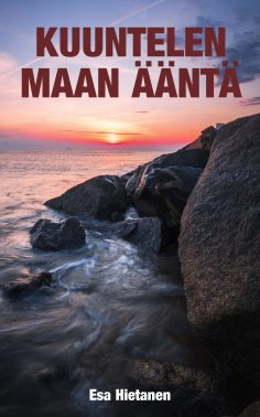 eBook: Kuuntelen maan ääntä