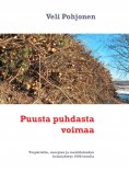 eBook: Puusta puhdasta voimaa