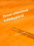 eBook: Oman elämänsä kultakypärät