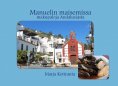 ebook: Manuelin maisemissa - makupaloja Andalusiasta