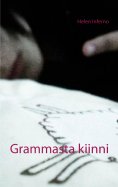 eBook: Grammasta kiinni