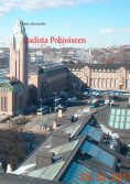 eBook: Stadista Pohjoiseen
