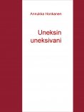 eBook: Uneksin uneksivani