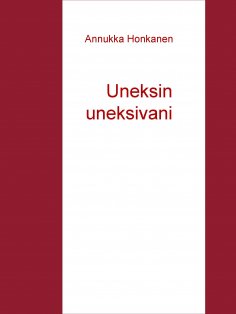 eBook: Uneksin uneksivani