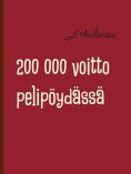 eBook: 200 000 voitto pelipöydässä