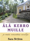 ebook: Älä kerro muille ja muita romanttisia novelleja