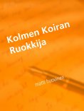 ebook: Kolmen Koiran Ruokkija