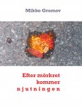 ebook: Efter mörkret kommer njutningen