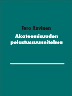 ebook: Akateemisuuden pelastussuunnitelma