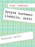ebook: Sytytä tunteeni liekkiin, Antti