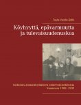 eBook: Köyhyyttä, epävarmuutta ja tulevaisuudenuskoa