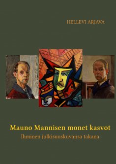 eBook: Mauno Mannisen monet kasvot