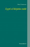 ebook: Lyyti ei kirjoita enää