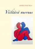 ebook: Viiltävä nuoruus