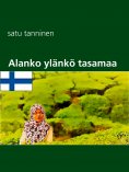 eBook: Alanko ylänkö tasamaa